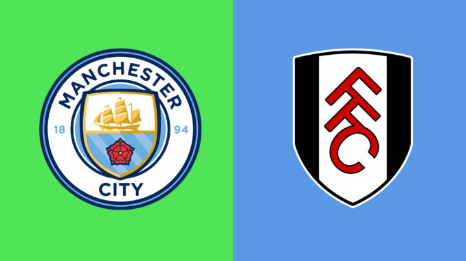 Man City vs Fulham Man City vs Fulham