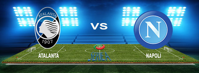 Atalanta vs Napoli Atalanta vs Napoli