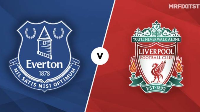 Everton vs Liverpool Everton vs Liverpool