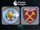 West Ham vs Leicester