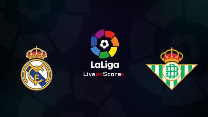 Real Madrid vs Betis Real Madrid vs Betis