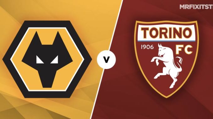 Wolves vs Torino Wolves vs Torino