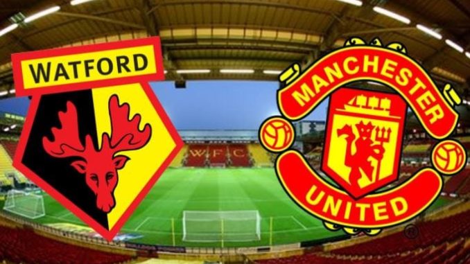 Watford vs Man United Watford vs Man United