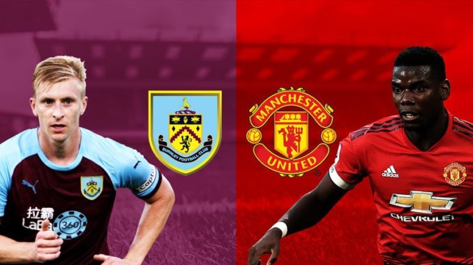 Burnley vs Man United Burnley vs Man United