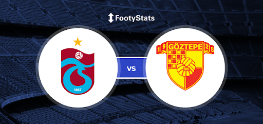Goztepe vs Trabzonspor Goztepe vs Trabzonspor