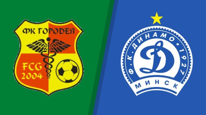 Gorodeya vs Dinamo Minsk Gorodeya vs Dinamo Minsk