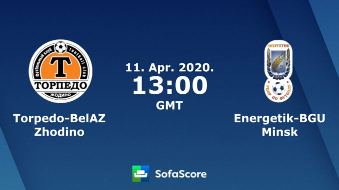 Torpedo Zhodino vs BGU Minsk Torpedo Zhodino vs BGU Minsk