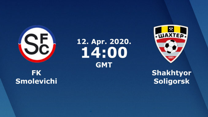 Smolevichi vs Shakhtyor Soligorsk Smolevichi vs Shakhtyor Soligorsk