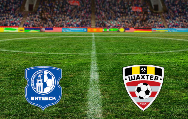 FC Vitebsk vs Shakhter Soligorsk FC Vitebsk vs Shakhter Soligorsk