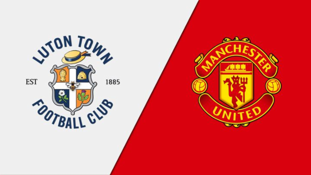 Luton Town vs Manchester United Luton Town vs Manchester United