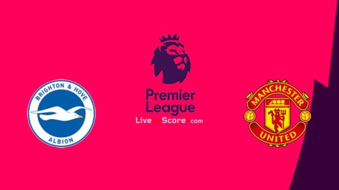 Brighton vs Manchester United Brighton vs Manchester United