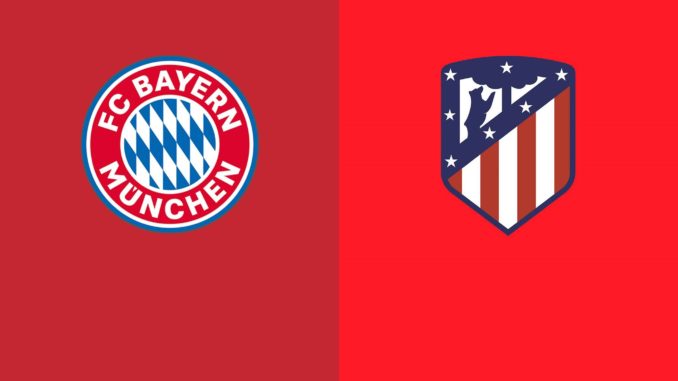 Bayern Munich vs Atletico Madrid