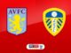 Aston Villa vs Leeds United