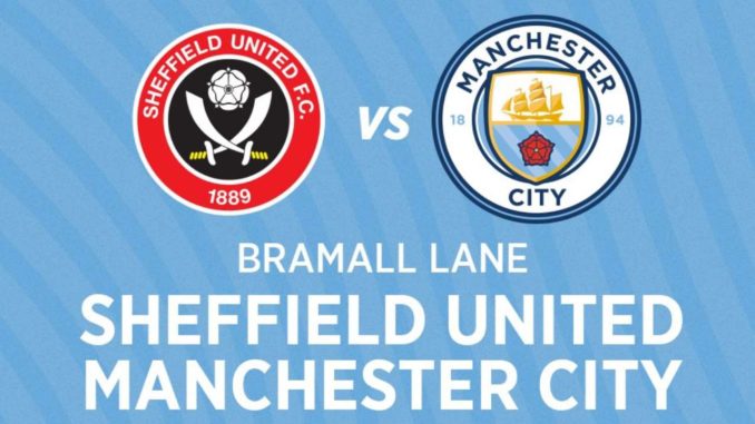 Sheffield United vs Man City Sheffield United vs Man City