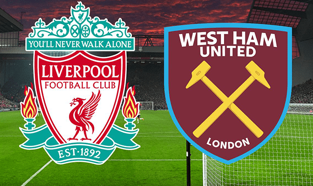 Liverpool vs West Ham Liverpool vs West Ham
