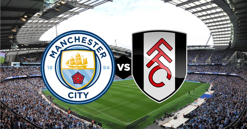 Manchester City vs Fulham Manchester City vs Fulham