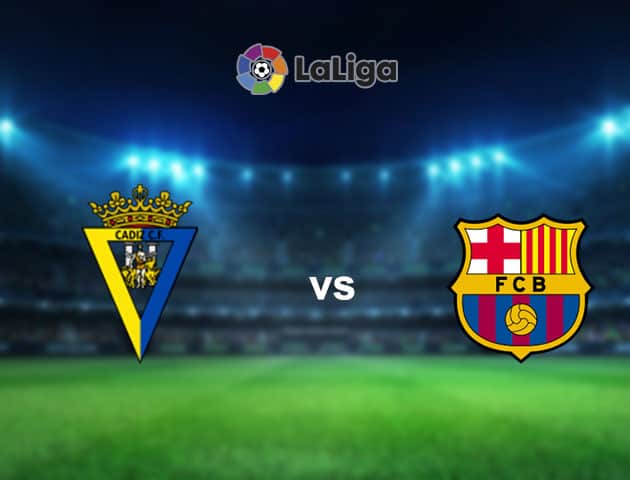 Cadiz vs Barcelona