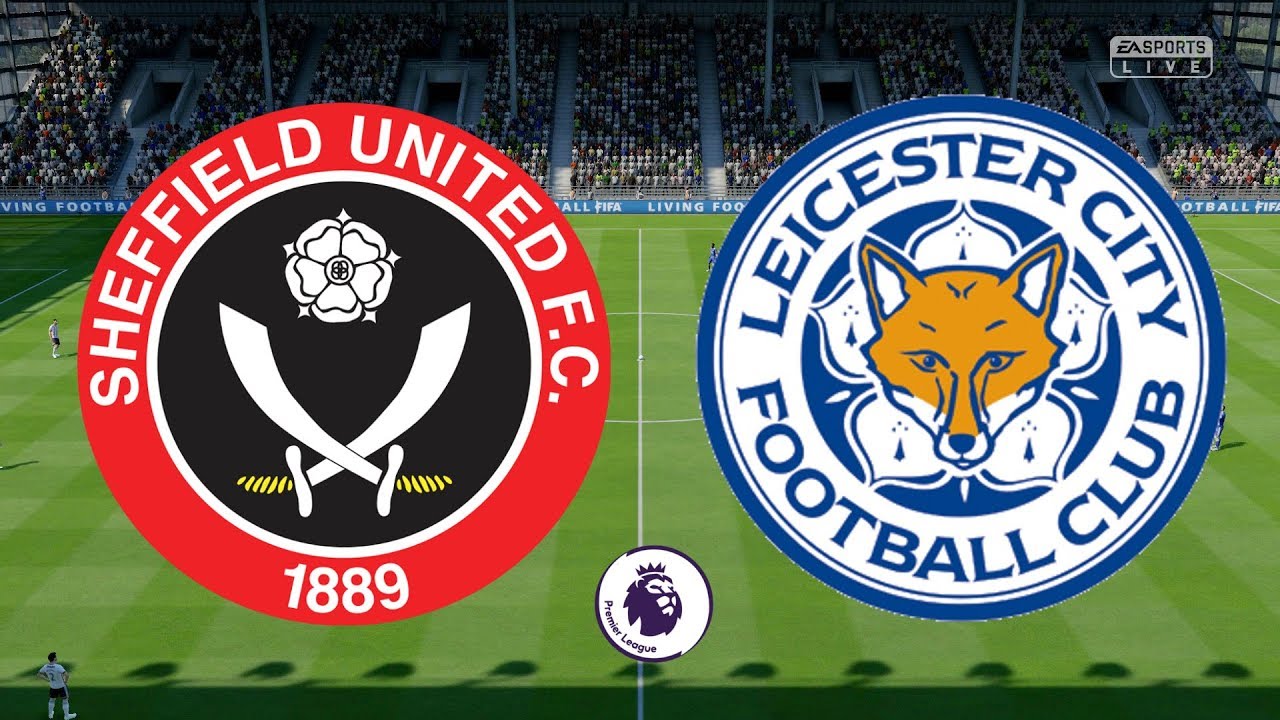 Sheffield Utd vs Leicester City Sheffield Utd vs Leicester City