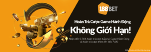 Hoàn trả cược game hành động 188Bet