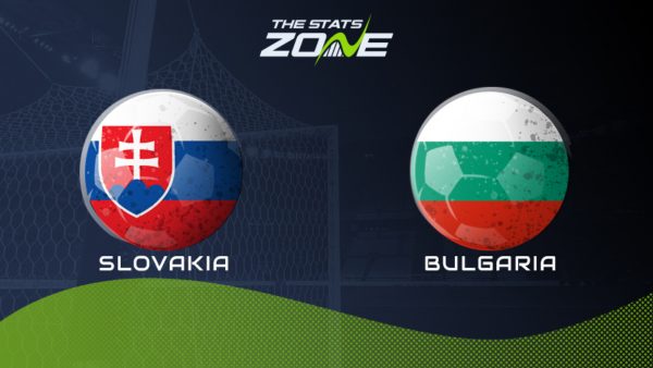 Soi kèo Slovakia vs Bulgaria, 23h00 ngày 1/6: Chiến thắng rộng mở
