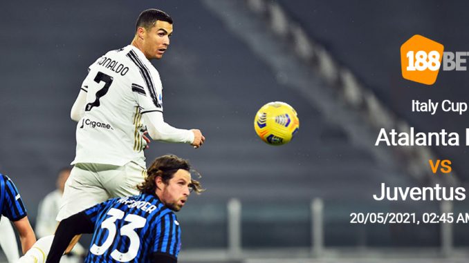 Soi kèo Atalanta vs Juventus, 02h00 ngày 20/5: Lão Bà đuối sức