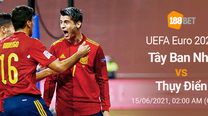 Soi kèo Tây Ban Nha vs Thụy Điển, 02h00 ngày 15/6: Lợi thế chủ nhà 
