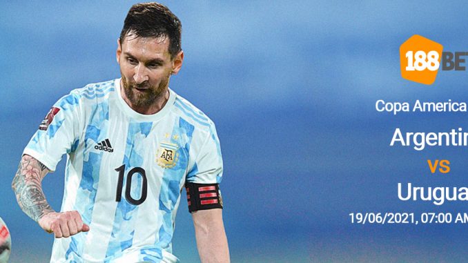 soi-keo-argentina-uruguay-19-6-188bet Soi kèo Argentina vs Uruguay, 7h00 ngày 19/6: Chất lượng vượt trội