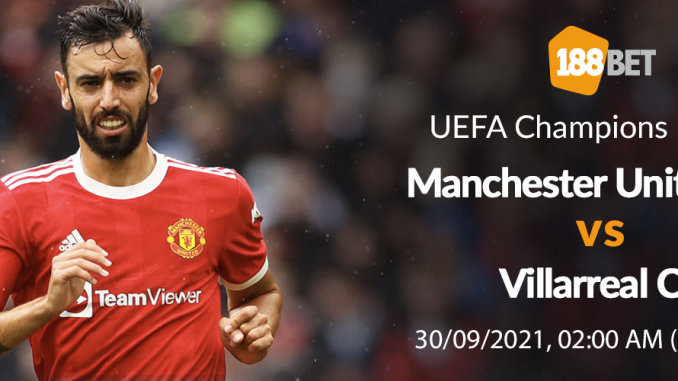 soi-keo-Villarreal-vs-Manchester-united-30-9 Soi kèo Manchester United vs Villarreal, 02h00 ngày 30/09: Hàng công rối loạn