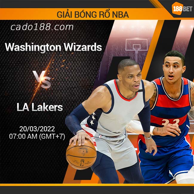 Phong độ của Washington Wizards đang trong tình trạng đáng báo động Soi kèo bóng rổ Washington Wizards vs LA Lakers, 20/3