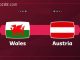 Soi kèo Wales vs Áo, 02h45 ngày 25/03, World Cup 2022