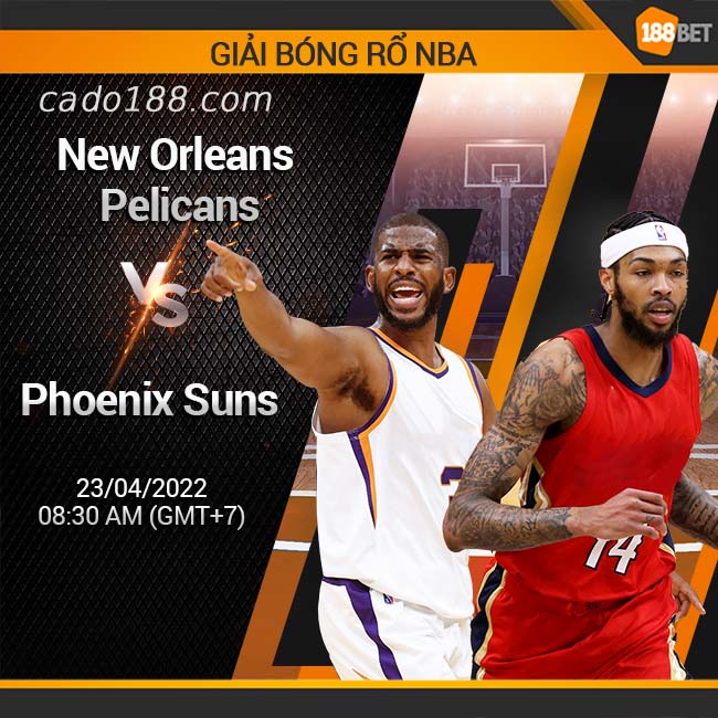Chấn thương bất ngờ phía Phoenix Suns đã giúp Pelicans thủ hòa được 1 trận Soi kèo bóng rổ NO Pelicans vs Phoenix Suns, 23/4, NBA