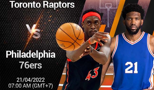 soi-keo-bong-ro-raptors-vs-philadelphia-76ers-214 Soi kèo bóng rổ Raptors vs Philadelphia 76ers, 21/4