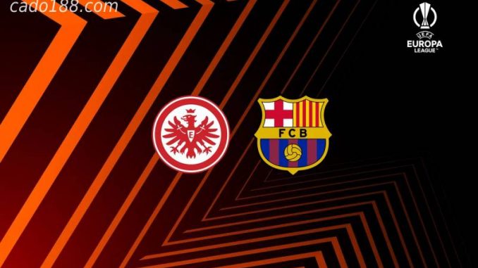 soi-keo-barcelona-vs-eintracht-frankfurt-15-04-188bet-1 Soi kèo Barcelona vs Eintracht Frankfurt, 2h ngày 15/04
