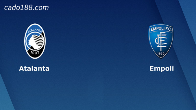 soi-keo-Atalanta-vs-Empoli-22-05-188bet Soi kèo Atalanta vs Empoli, 01h45 ngày 22/05, Serie A