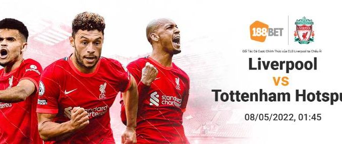 soi-keo-liverpool-vs-tottenham-08-05-188bet Soi kèo Liverpool vs Tottenham, 1h45 ngày 8/5, giải EPL