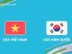 Soi kèo U23 Việt Nam vs U23 Hàn Quốc, 20h ngày 05/06