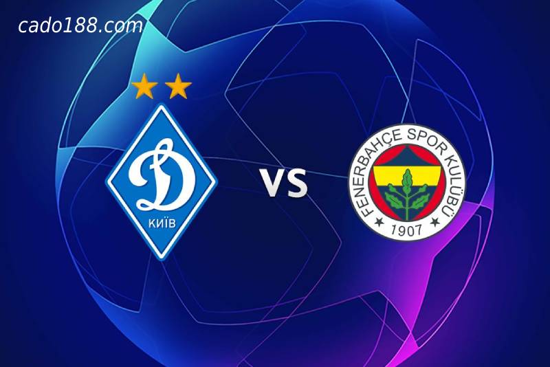 Soi kèo Dynamo Kiev vs Fenerbahce, 1h00 ngày 21/07