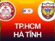 Soi kèo TP Hồ Chí Minh vs Hà Tĩnh, 19h15 ngày 20/7
