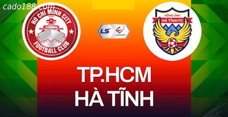 Soi kèo TP Hồ Chí Minh vs Hà Tĩnh, 19h15 ngày 20/7