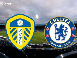 Soi kèo Leeds United vs Chelsea, 20h00 ngày 21/08/2022