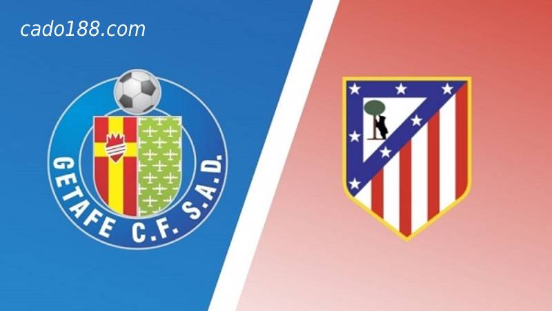 Soi kèo Getafe vs Atletico Madrid, 00h30 ngày 16/08