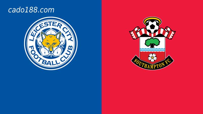 Soi kèo Leicester vs Southampton, 21h00 ngày 20/08