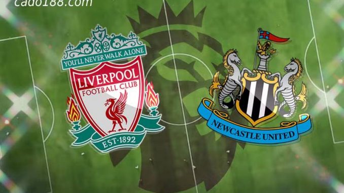 Soi kèo Liverpool vs Newcastle, 02h00 ngày 01/09/2022
