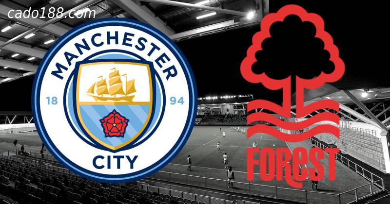 Soi kèo Manchester City vs Nottingham, 01h30 ngày 01/09