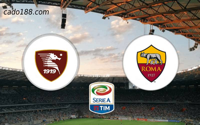 Soi kèo Salernitana vs AS Roma, 01h45 ngày 15/08/2022