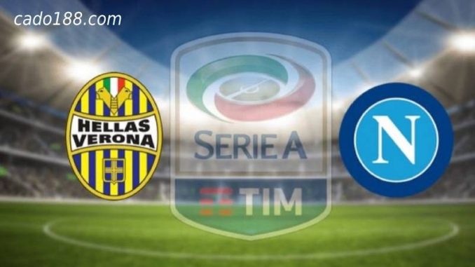 Soi kèo Verona vs Napoli, 23h30 ngày 15/08, Serie A