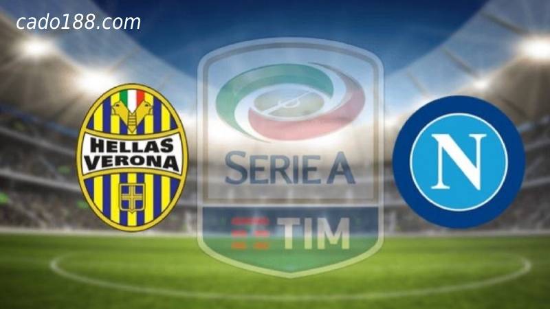 Soi kèo Verona vs Napoli, 23h30 ngày 15/08, Serie A