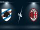 Soi kèo Sampdoria vs AC Milan, 01h45 ngày 11/09/2022