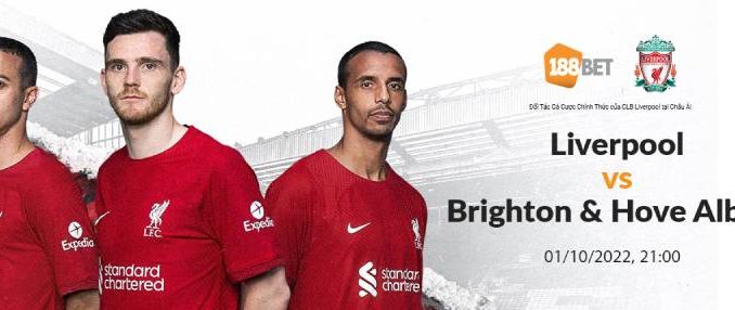 soi-keo-liverpool-vs-brighton-1-10-188bet Nhân định soi kèo Liverpool vs Brighton, EPL