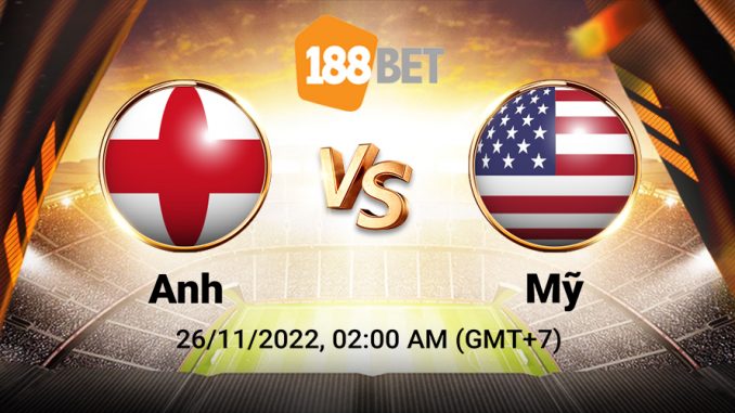 soi-keo-anh-vs-my-26-11-188bet-1 Soi kèo Anh vs Mỹ, World Cup 2022